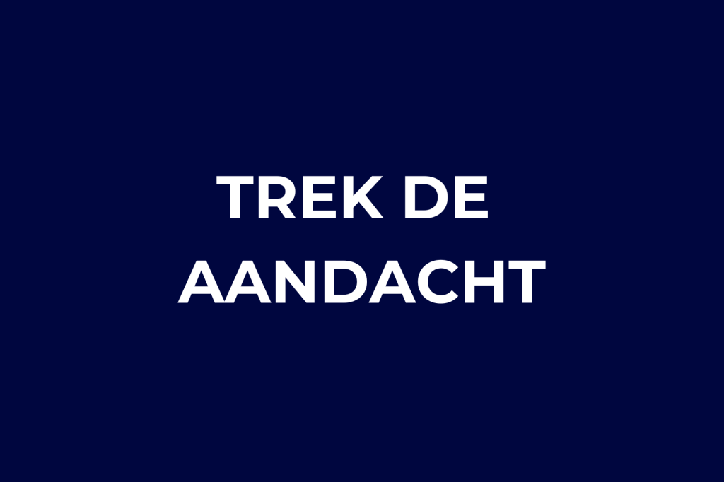 Trek de aandacht